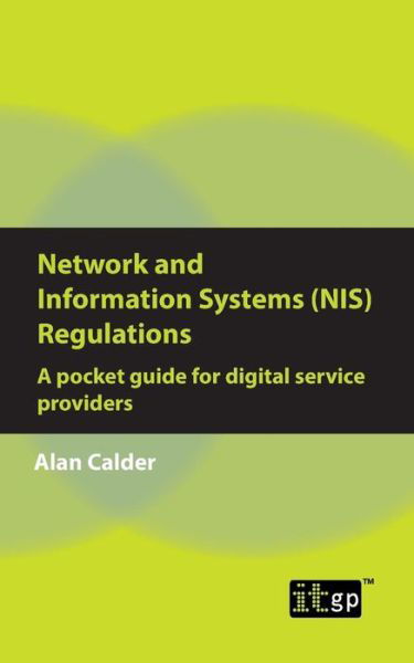 Cover for Alan Calder · Network and Information Systems (NIS) Regulations - A pocket guide for digital service providers (Paperback Book) (2018)