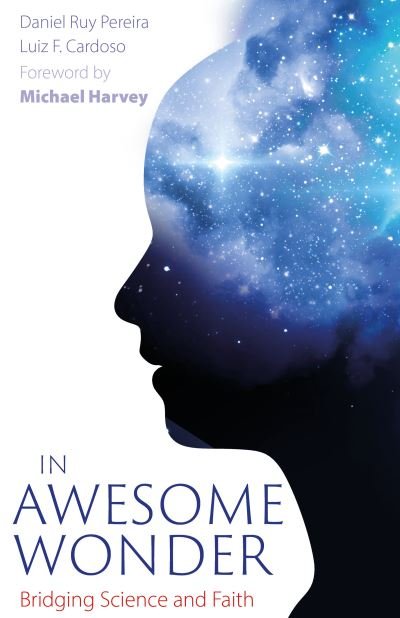Cover for Daniel Ruy Pereira · In Awesome Wonder: Bridging Faith and Science (Paperback Bog) (2021)