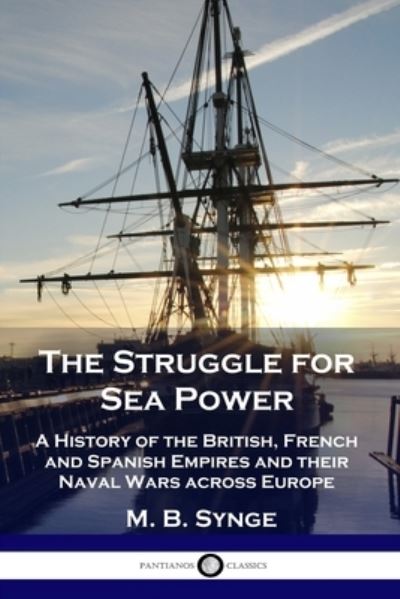 Cover for M B Synge · The Struggle for Sea Power (Paperback Book) (1903)