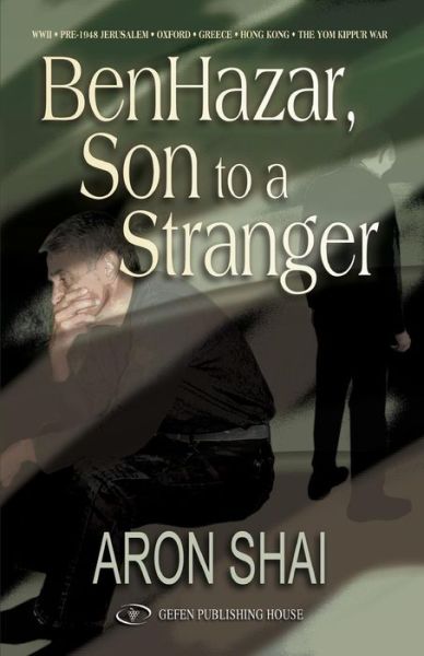 Cover for Aron Shai · Ben Hazar, Son to a Stranger (Taschenbuch) (2018)