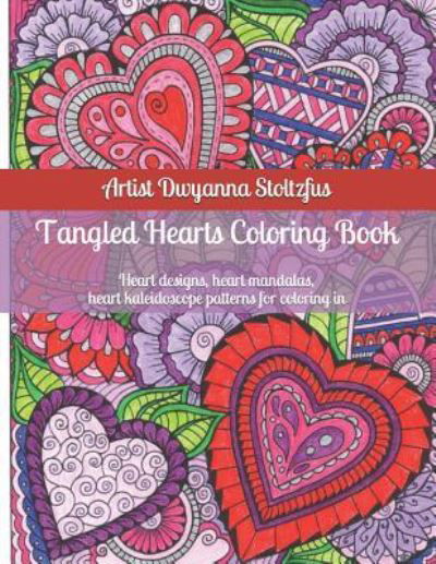 Cover for Dwyanna Stoltzfus · Tangled Hearts Coloring Book (Paperback Book) (2018)