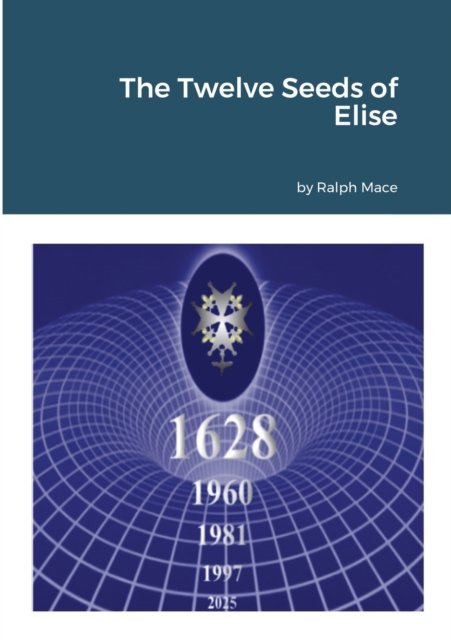Cover for Ralph Mace · The Twelve Seeds of Elise (Pocketbok) (2021)