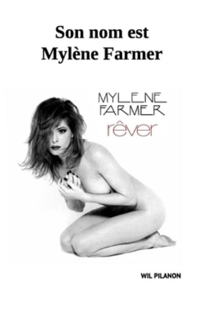 Cover for Wil PILANON · Son Nom Est Mylène Farmer (Book) (2019)