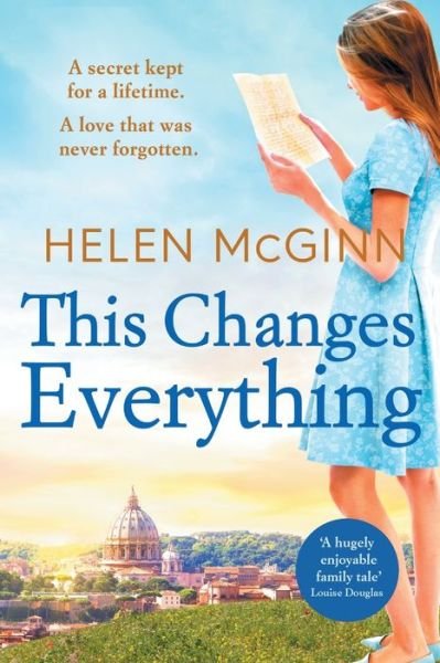 Cover for Helen McGinn · This Changes Everything: An uplifting story of love and family from Saturday Kitchen's Helen McGinn (Pocketbok) [Large type / large print edition] (2021)