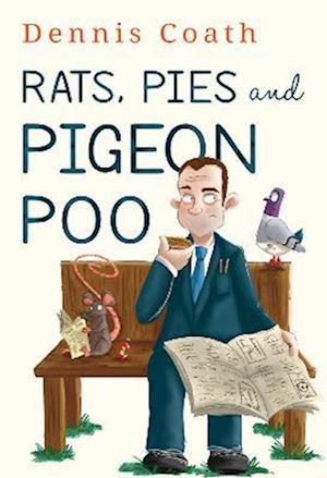 Cover for Dennis Coath · Rats, Pies and Pigeon Poo (Paperback Book) (2023)