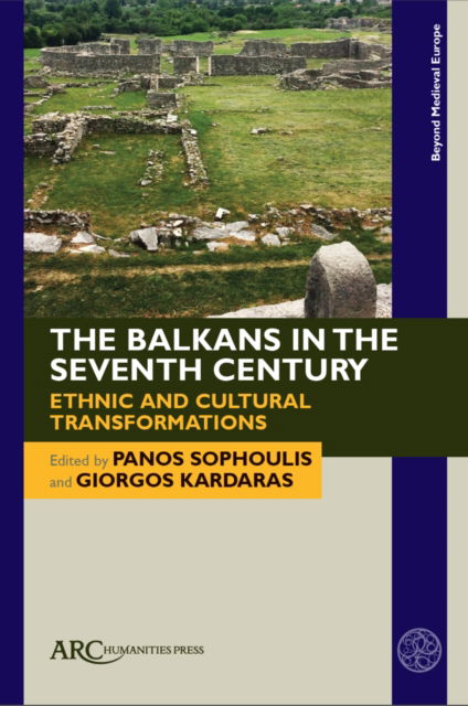 Cover for The Balkans in the Seventh Century: Ethnic and Cultural Transformations (Hardcover Book) (2025)