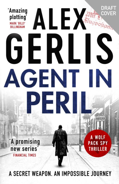 Cover for Alex Gerlis · Agent in Peril - The Wolf Pack Spies (Paperback Book) (2022)