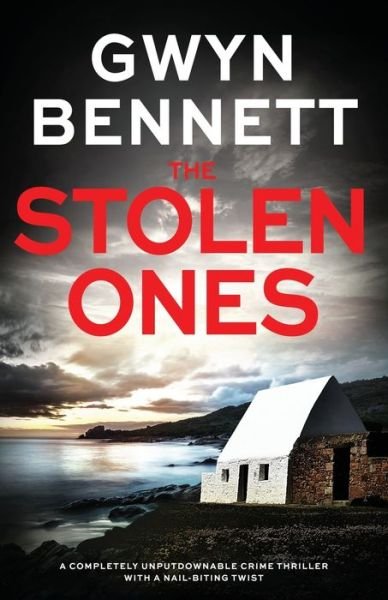 Cover for Gwyn Bennett · The Stolen Ones: A completely unputdownable crime thriller with a nail-biting twist - Saskia Monet (Paperback Book) (2023)