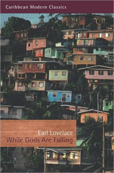 Cover for Earl Lovelace · While Gods Are Falling - Caribbean Modern Classics (Taschenbuch) (2011)