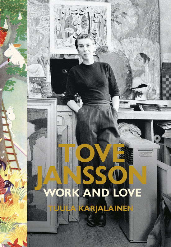 Cover for Tuula Karjalainen · Tove Jansson: Work and Love (Gebundenes Buch) (2014)