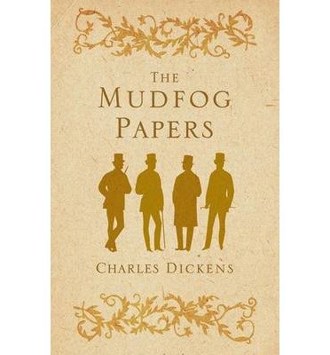 Cover for Charles Dickens · The Mudfog Papers: Annotated Edition (Pocketbok) (2014)