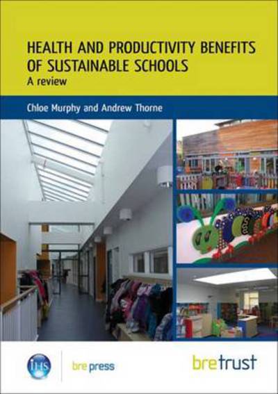 Cover for C. Murphy · Health and Productivity Benefits of Sustainable Schools: A Review (Paperback Book) (2010)