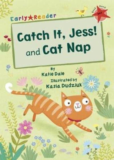 Cover for Katie Dale · Catch It, Jess! and Cat Nap (Early Reader) (Paperback Book) (2018)