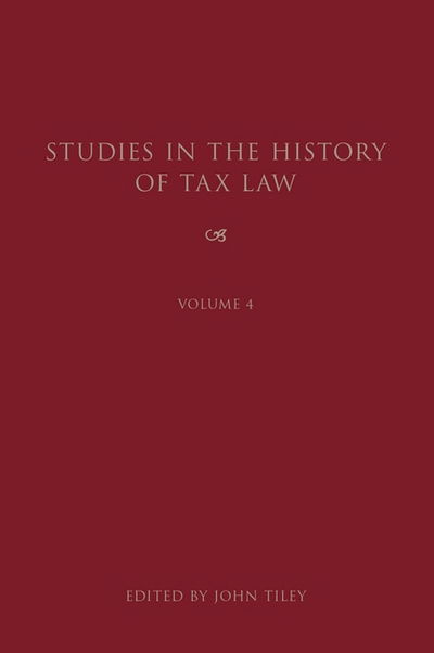 Cover for Tiley John · Studies in the History of Tax Law - Studies in the History of Tax Law (Hardcover Book) (2010)