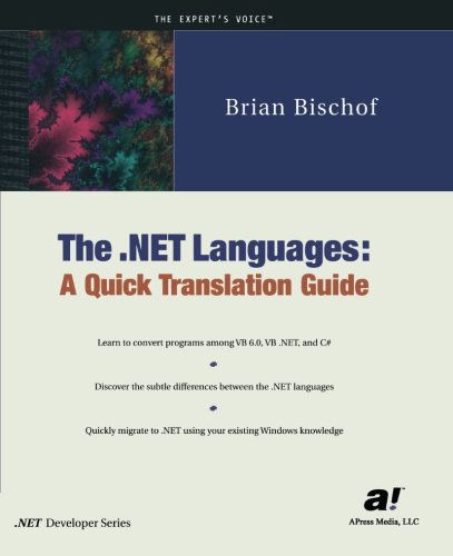 Cover for Brian Bischof · The .NET Languages: A Quick Translation Guide (Paperback Bog) [Softcover reprint of the original 1st edition] (2001)