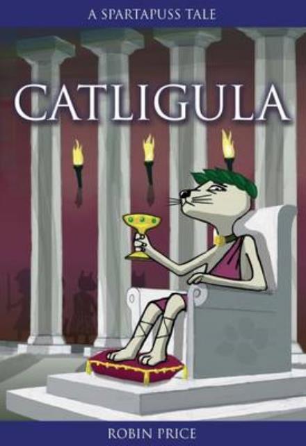 Cover for Robin Price · Caligula - Spartapuss Tales (Paperback Book) [2 Revised edition] (2016)