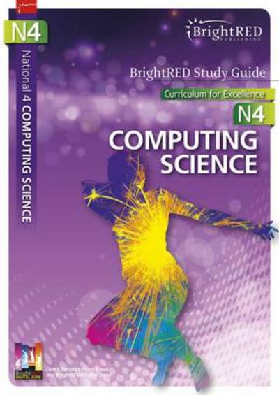 National 4 Computing Science Study Guide - Alan Williams - Livros - Bright Red Publishing - 9781906736484 - 23 de março de 2015