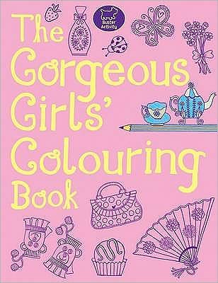 Cover for Jessie Eckel · Gorgeous Girls' Colouring Book (Paperback Book) (2011)