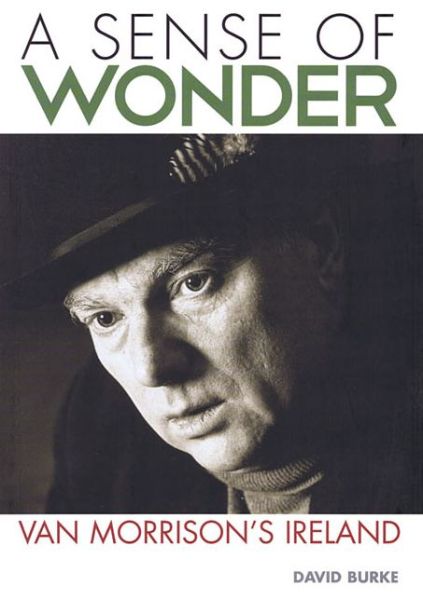 Cover for David Burke · A Sense of Wonder: Van Morrison's Ireland (Bok) (2013)