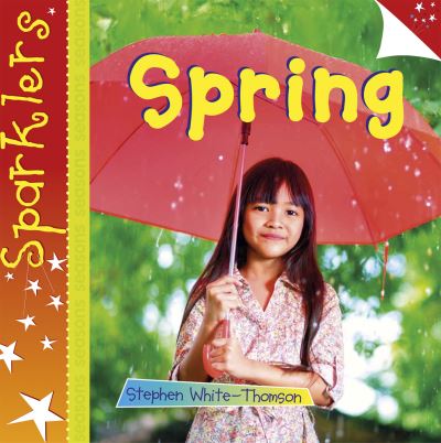 Cover for Steve White-Thomson · Spring: Sparklers - Sparklers - Spring (Hardcover Book) (2015)