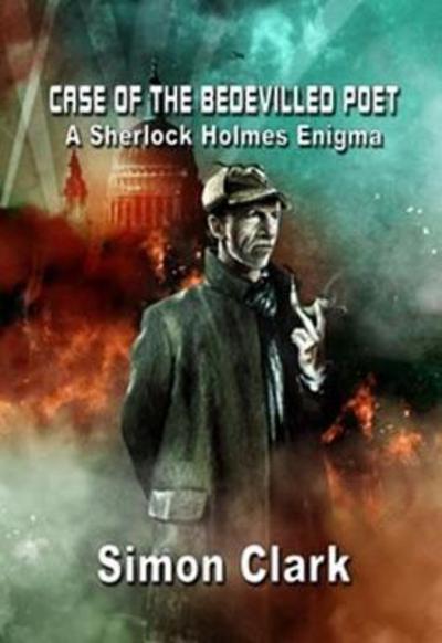 Cover for Simon Clark · Case of the Bedevilled Poet: A Sherlock Holmes Enigma - Newcon Press Novellas (Hardcover Book) (2017)