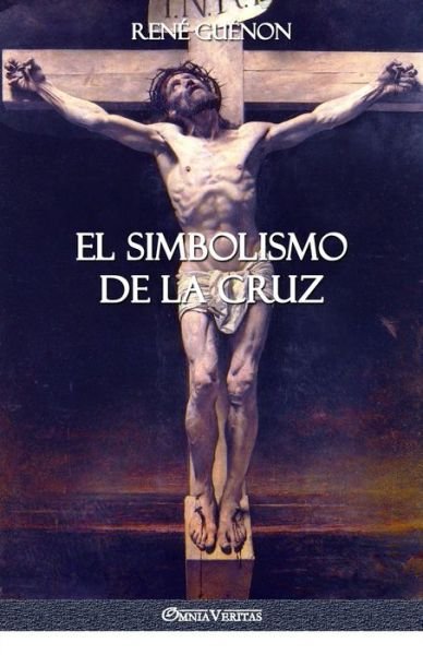 Cover for Rene Guenon · El Simbolismo de la Cruz (Pocketbok) (2018)