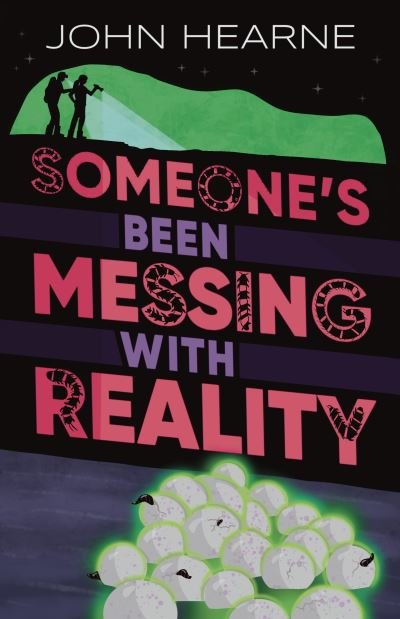 John Hearne · Someone’s Been Messing with Reality (Paperback Book) (2024)