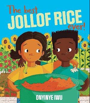 The Best Jollof Rice Ever! - Onyinye Iwu - Books - Otter-Barry Books - 9781915659484 - June 5, 2025