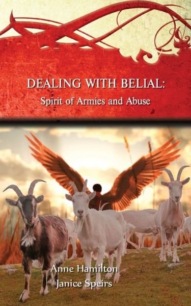Cover for Anne Hamilton · Dealing with Belial: Spirit of Armies and Abuse (Paperback Book) (2022)