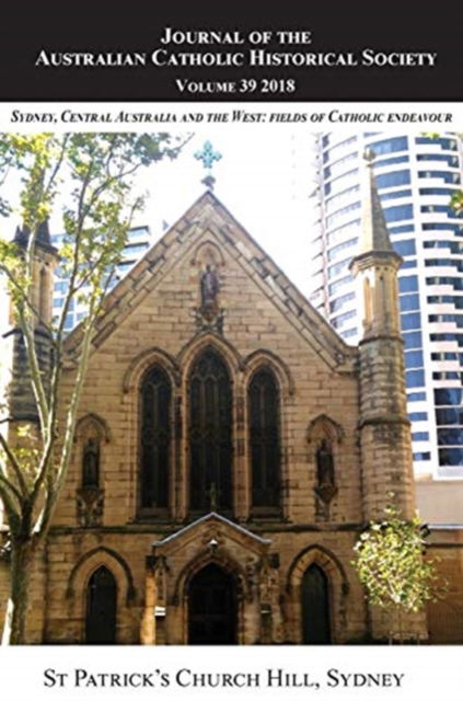 Cover for Atf Press · Journal of the Australian Catholic Historical Society. Volume 39 (Hardcover Book) (2018)