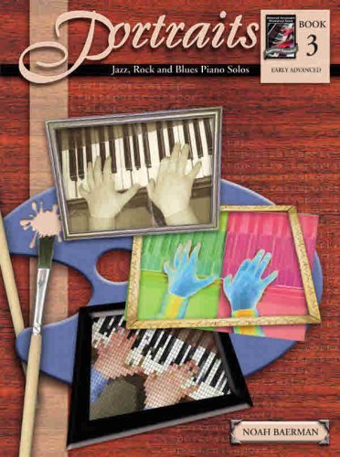 Portraits: Book 3, Jazz, Rock and Blues Piano Solos with CD - Noah Baerman - Books - NGW PUBLICATIONS - 9781929395484 - November 1, 2001