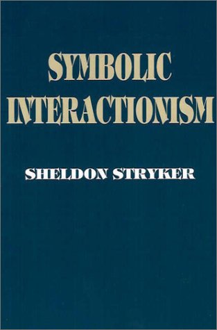 Symbolic Interactionism: A Social Structural Version - Stryker, Sheldon, - Books - The Blackburn Press - 9781930665484 - December 1, 2002
