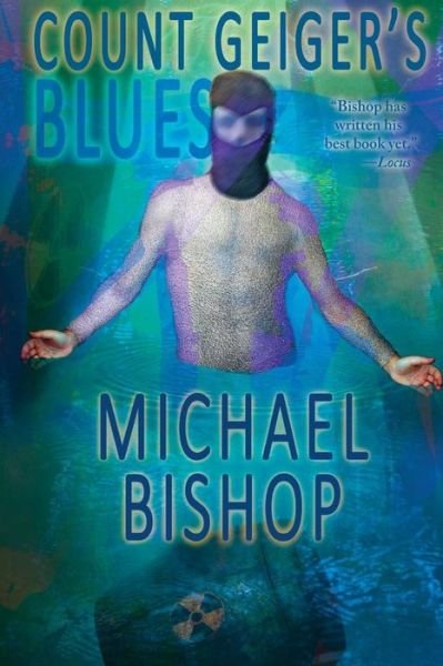 Cover for Michael Bishop · Count Geiger's Blues (Paperback Book) (2014)