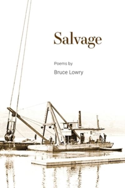 Cover for Bruce Lowry · Salvage (Book) (2022)