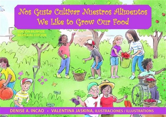 Cover for Incao, Denise A. (Denise A. Incao) · Nos Gusta Cultivar Nuestros Alimentos / We Like to Grow Our Food: Bilingual Edition (Paperback Book) (2020)
