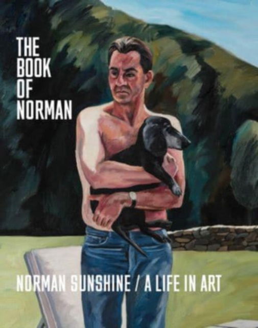 Cover for Norman Sunshine · The Book of Norman: Norman Sunshine/A Life in Art (Hardcover Book) (2022)