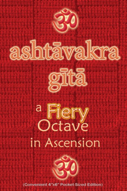 Ashtavakra Gita, A Fiery Octave in Ascension - Vidya Wati - Books - Only Rama Only - 9781945739484 - January 19, 2022