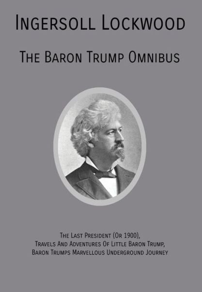 Cover for Ingersoll Lockwood · The Baron Trump Omnibus (Hardcover Book) (2019)