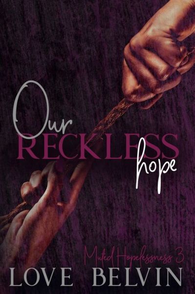 Cover for Love Belvin · Our Reckless Hope (Paperback Book) (2021)