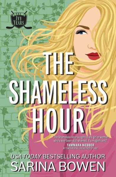 Shameless Hour - Sarina Bowen - Books - Tuxbury Publishing LLC - 9781950155484 - October 23, 2022