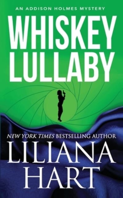 Cover for Liliana Hart · Whiskey Lullaby - Addison Holmes Mystery (Paperback Book) (2020)