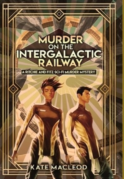 Cover for Kate Macleod · Murder on the Intergalactic Railway (Hardcover bog) (2020)