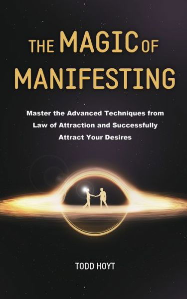 Cover for Todd Hoyt · The Magic of Manifesting (Paperback Book) (2020)