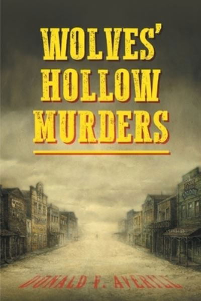 Cover for Donald F Averill · Wolves' Hollow Murders (Paperback Book) (2021)