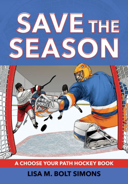 Cover for Lisa M. Bolt Simons · Save the Season: A Choose Your Path Hockey Book (Taschenbuch) [2 Revised edition] (2025)