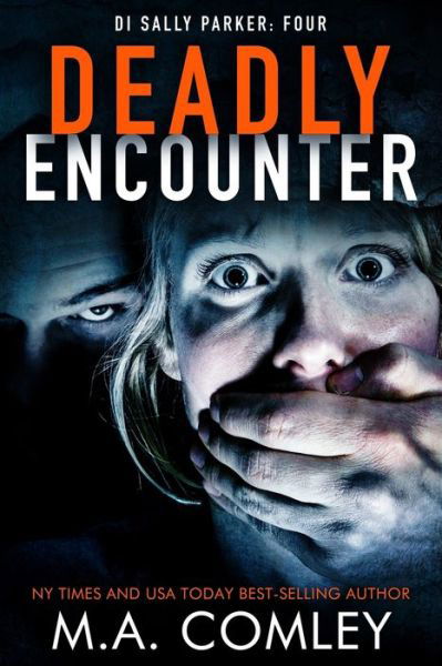 Cover for M A Comley · Deadly Encounter (Pocketbok) (2017)