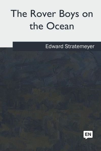 Cover for Edward Stratemeyer · The Rover Boys on the Ocean (Taschenbuch) (2018)