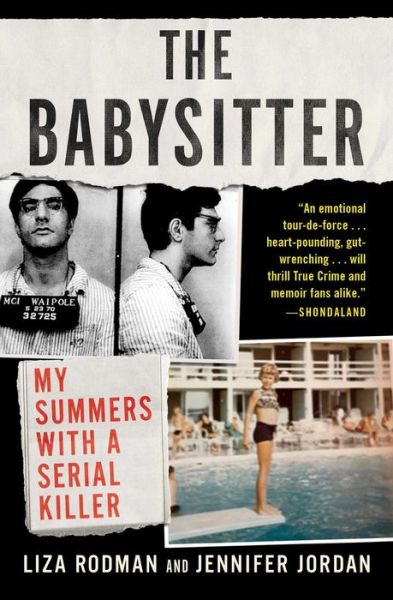 The Babysitter: My Summers with a Serial Killer - Liza Rodman - Books - Atria Books - 9781982129484 - June 28, 2022