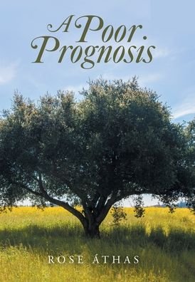 Cover for Rose Athas · A Poor Prognosis (Hardcover Book) (2020)