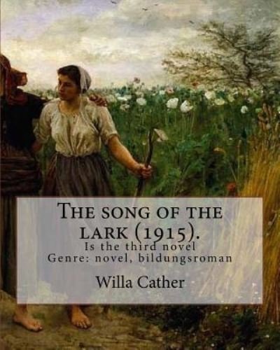 Cover for Willa Cather · The Song of the Lark (1915). by (Paperback Bog) (2018)